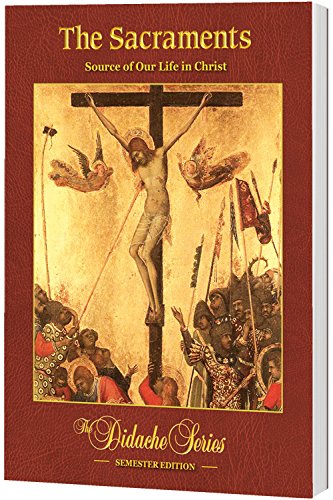 9781939231819: The Sacraments, Semester Edition, PAPERBACK