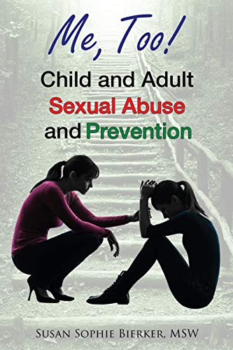 Beispielbild fr Me, Too! : Child and Adult Sexual Abuse and Prevention zum Verkauf von Better World Books