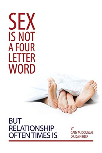 9781939261281: Sex Is Not a Four Letter Word But Relationship Often Times Is