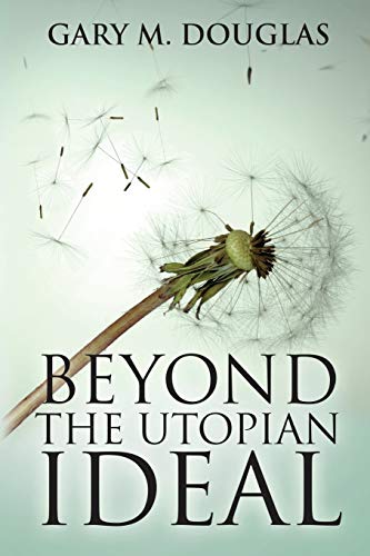 Stock image for Beyond the Utopian Ideal for sale by KuleliBooks