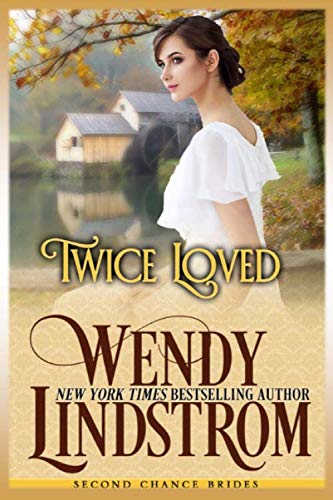 Stock image for Twice Loved: Volume 2 (Second Chance Brides) for sale by Revaluation Books