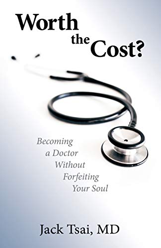 Beispielbild fr Worth the Cost?: Becoming a Doctor Without Forfeiting Your Soul zum Verkauf von ZBK Books