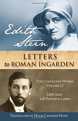 Beispielbild fr Edith Stein: Letters to Roman Ingarden (Stein, Edith//the Collected Works of Edith Stein) zum Verkauf von Books Unplugged