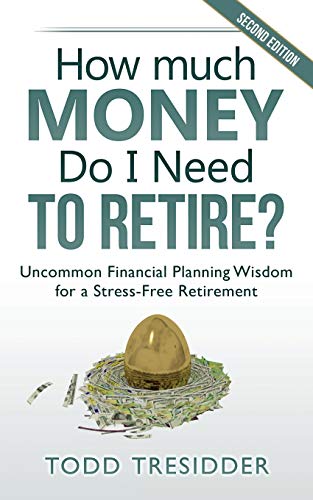 

How Much Money Do I Need to Retire: Uncommon Financial Planning Wisdom for a Stress-Free Retirement (Financial Freedom for Smart People)