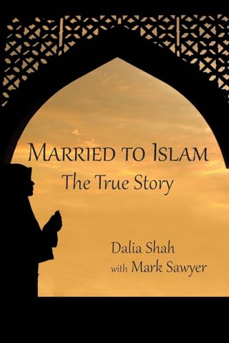 Stock image for Married to Islam: The True Story for sale by Irish Booksellers