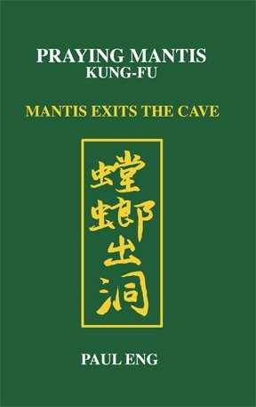 9781939278036: Praying Mantis Kung Fu: Mantis Exits the Cave