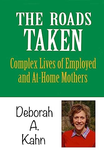 Stock image for The Roads Taken: Journeys of Employed and At-home Mothers for sale by ThriftBooks-Atlanta