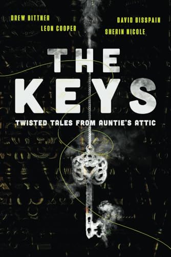 Stock image for The Keys: Twisted Tales from Auntie's Attic for sale by Irish Booksellers