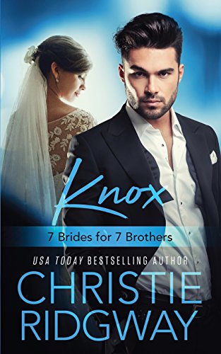 Stock image for Knox (7 Brides for 7 Brothers Book 4) (Volume 4) for sale by Once Upon A Time Books