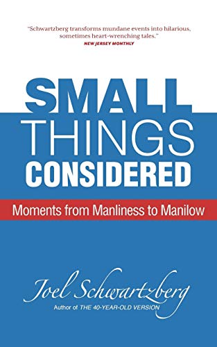 9781939288523: Small Things Considered: Moments from Manliness to Manilow