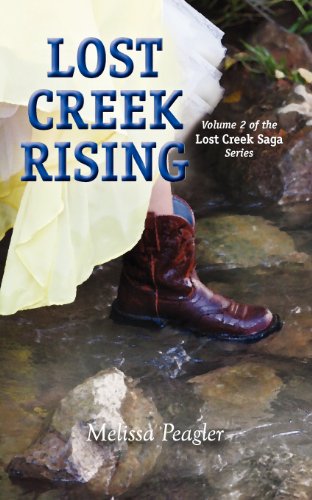 9781939289049: Lost Creek Rising Volume 2 of the Lost Creek Saga Series