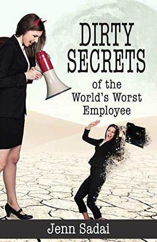 Stock image for Dirty Secrets of the World's Worst Employee for sale by California Books