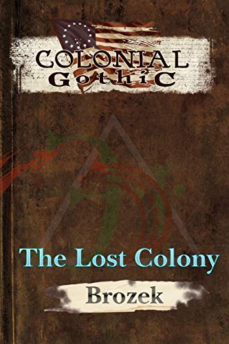 Beispielbild fr Colonial Gothic: The Lost Colony (RGG1802) zum Verkauf von Gulf Coast Books