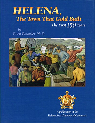 Stock image for Helena-The Town That Gold Built (Community Heritage) for sale by GoldBooks