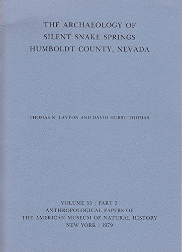 9781939302038: The Archaeology of Silent Snake Springs Humboldt County, Nevada: Part 3