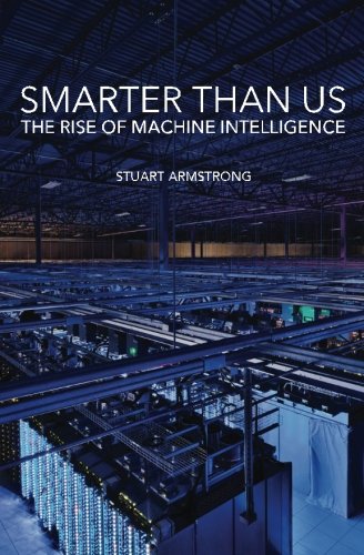 Stock image for Smarter Than Us: The Rise of Machine Intelligence for sale by SecondSale