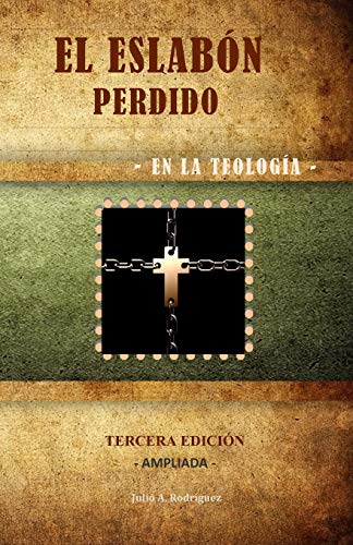 Stock image for El Eslabon Perdido - en la Teologia: Tercera Edicion. Ampliada (Spanish Edition) for sale by Lucky's Textbooks
