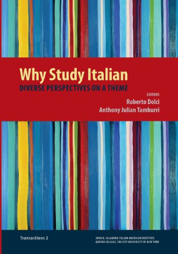 9781939323019: Why Study Italian: Diverse Perspectives on a Theme (Calandra Institute Transactions)