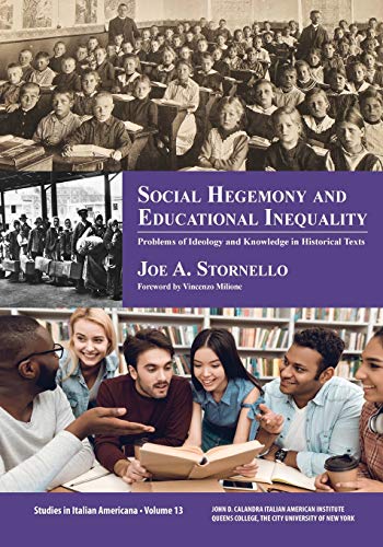 Stock image for Social Hegemony and Educational Inequality: Problems of Ideology and Knowledge in Educational History Texts for sale by Big River Books