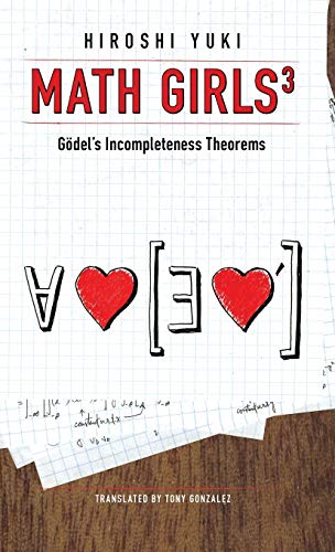 Beispielbild fr Math Girls 3 Godel's Incompleteness Theorems zum Verkauf von PBShop.store US