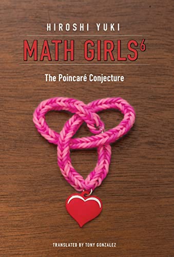 Beispielbild fr Math Girls 6: The Poincar Conjecture zum Verkauf von GF Books, Inc.