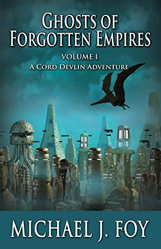 Stock image for Ghosts of Forgotten Empires, Vol 1 A Cord Devlin Adventure for sale by PBShop.store US
