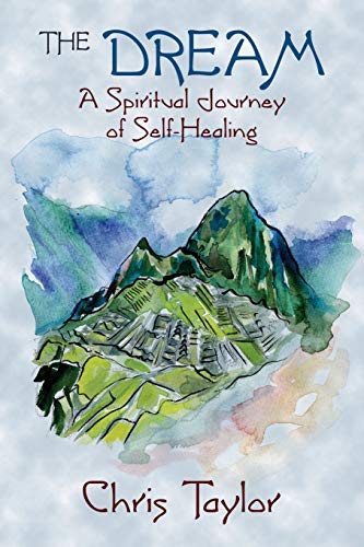 Beispielbild fr The Dream: A Spiritual Journey of Self-Healing zum Verkauf von WorldofBooks