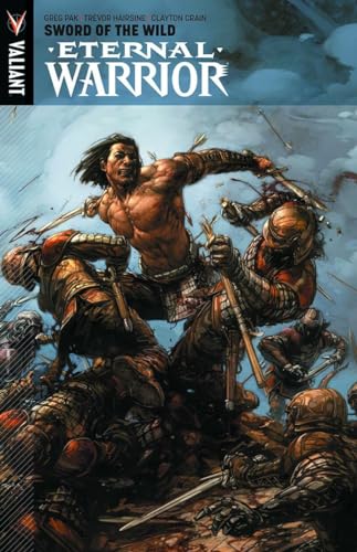 Beispielbild fr Eternal Warrior Volume 1: Sword Of The Wild zum Verkauf von Half Price Books Inc.