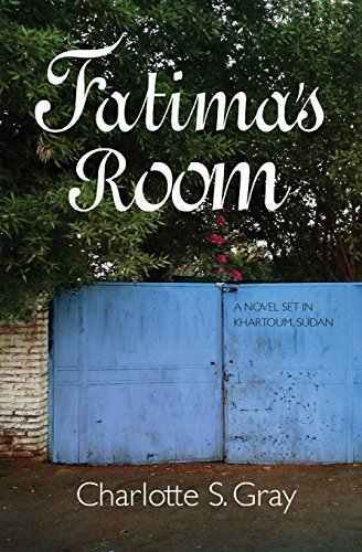 Beispielbild fr Fatima's Room: A Novel Set in Khartoum, Sudan zum Verkauf von SecondSale