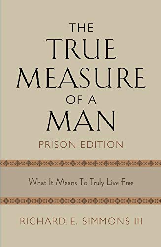 Imagen de archivo de The True Measure of a Man-Prison Edition a la venta por Goodbookscafe