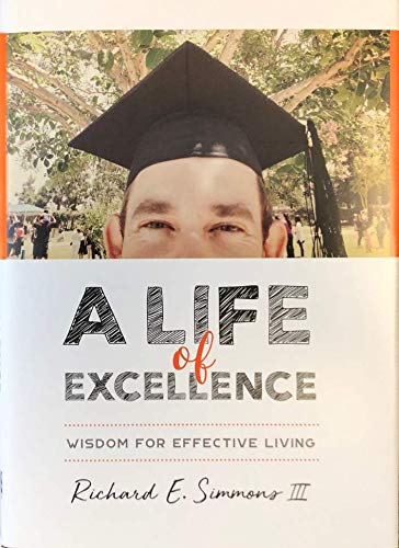 Stock image for A Life of Excellence: Wisdom for Effective Living (Graduation Edition) for sale by ThriftBooks-Dallas