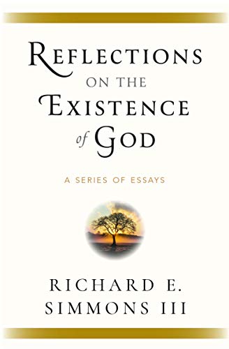 Stock image for Reflections on the Existence of God: A Series of Essays for sale by GF Books, Inc.