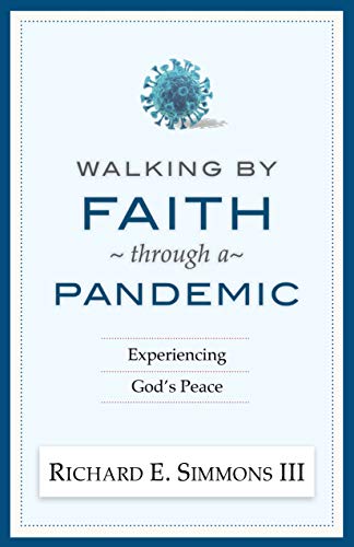 Imagen de archivo de Walking By Faith Through a Pandemic: Experiencing God's Peace a la venta por SecondSale