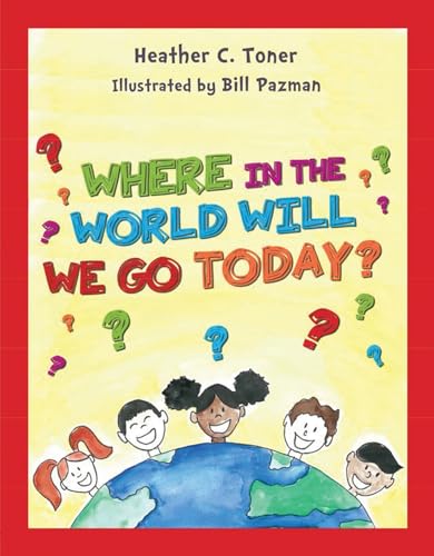 Imagen de archivo de Where in the World Will We Go Today? a la venta por Better World Books