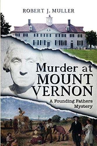 Stock image for Murder at Mount Vernon: A Founding Fathers Mystery (Founding Fathers Mysteries) for sale by GF Books, Inc.