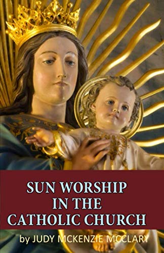 Stock image for Sun Worship in the Catholic Church for sale by GF Books, Inc.