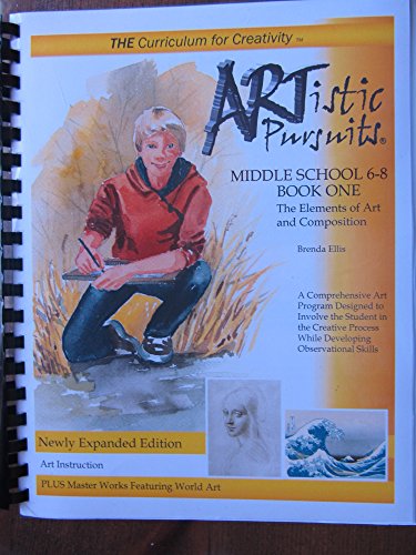 ARTistic Pursuits Middle School 6-8 Book One, The Elements of Art and Composition (ARTistic Pursuits) by Brenda Ellis (2013) Plastic Comb (9781939394064) by [???]