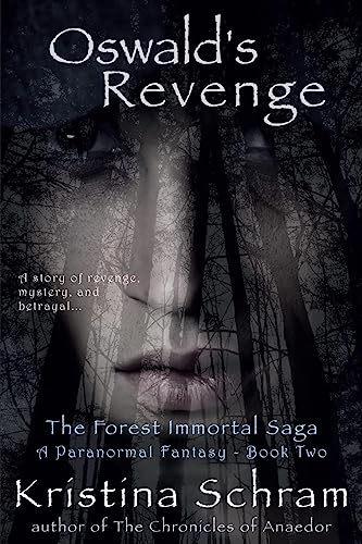 Beispielbild fr Oswald's Revenge: A Paranormal Fantasy (Book Two): The Forest Immortal Saga: Volume 2 zum Verkauf von AwesomeBooks