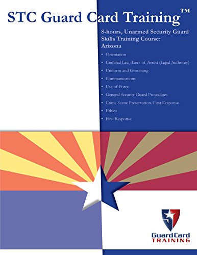 Stock image for 8-hours, Unarmed Security Guard Skills Training Course: Arizona: Volume 2 (Unarmed Skills Training Course for Security Guards) for sale by Revaluation Books