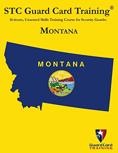 Stock image for 16-hous, Unarmed Skills Training Course for Security Guards: Montana (STC Guard Card Training) for sale by Lucky's Textbooks