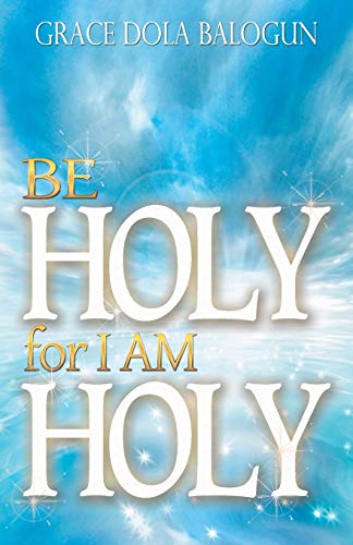 Stock image for Be Holy For I Am Holy for sale by Lucky's Textbooks