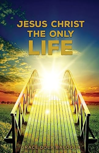 Stock image for Jesus Christ The Only Life: The Only Life for sale by Lucky's Textbooks