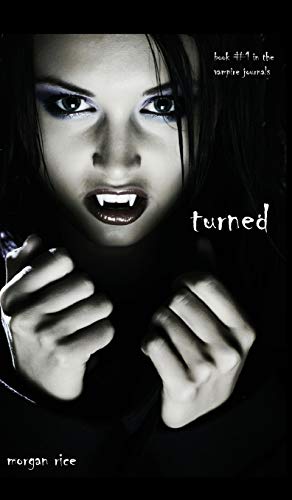 9781939416315: Turned (Book #1 in the Vampire Journals)