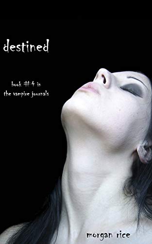 9781939416360: Destined (Book #4 in the Vampire Journals)