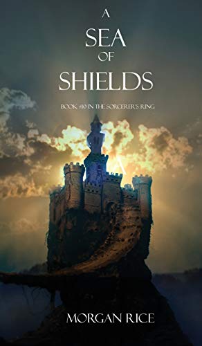 9781939416681: A Sea of Shields: 10 (Sorcerer's Ring)