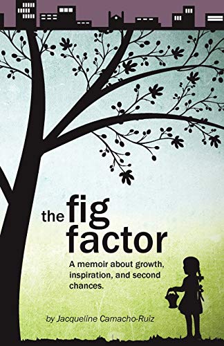 Beispielbild fr The Fig Factor: A Memoir about Growth, Inspiration, and Second Chances zum Verkauf von ThriftBooks-Dallas