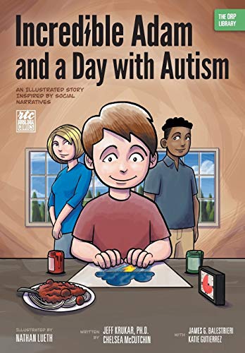 Stock image for Incredible Adam and a Day with Autism: An Illustrated Story Inspired by Social Narratives (The ORP Library) for sale by HPB-Emerald