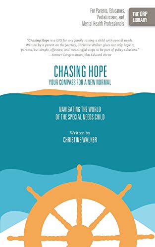 Beispielbild fr Chasing Hope : Navigating the World of the Special Needs Child. : Your Compass for a New Normal zum Verkauf von Better World Books