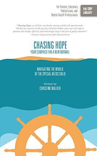 Stock image for Chasing Hope : Navigating the World of the Special Needs Child. : Your Compass for a New Normal for sale by Better World Books