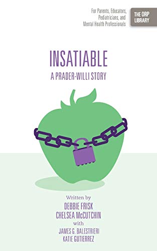 Stock image for Insatiable: A Prader-Willi Story (The ORP Library) for sale by SecondSale